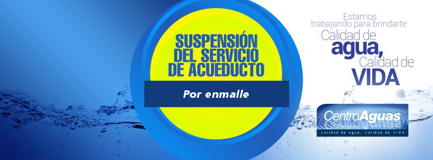 Suspensión del servicio de acueducto por enmalle Diseño suspensión del servicio de acueducto por enmalle