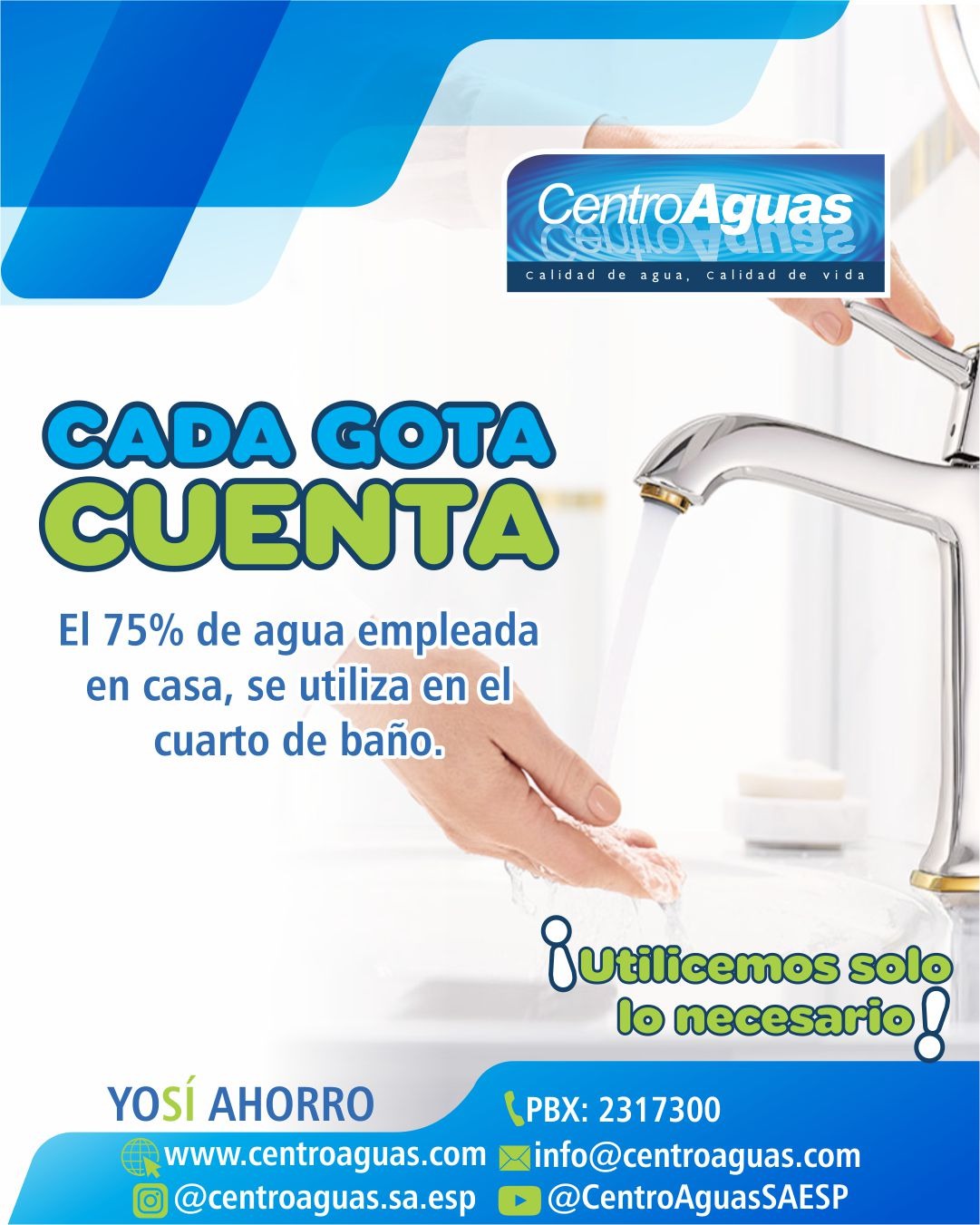 Cada gota cuenta, utilicemos solo lo necesario 