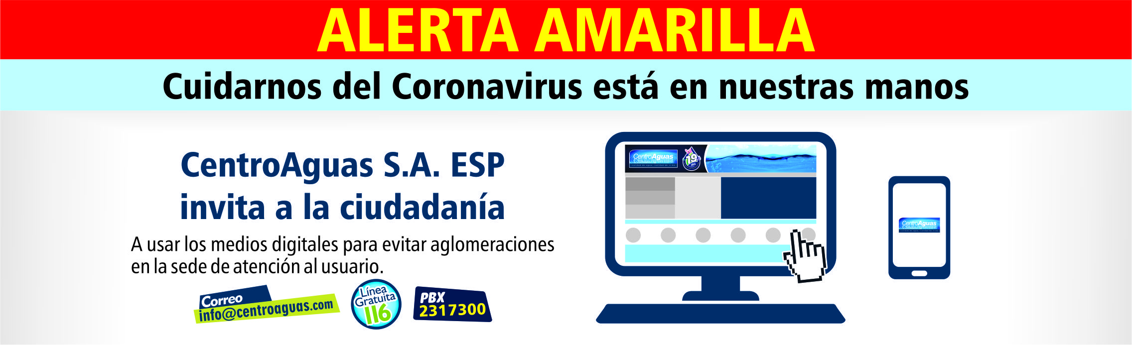 usar los canales virtuales de Centroaguas, para el cuidado del Coronavirus Imagen representativa invitando a los usuarios a usar los canales virtuales de Centroaguas, para el cuidado del Coronavirus
