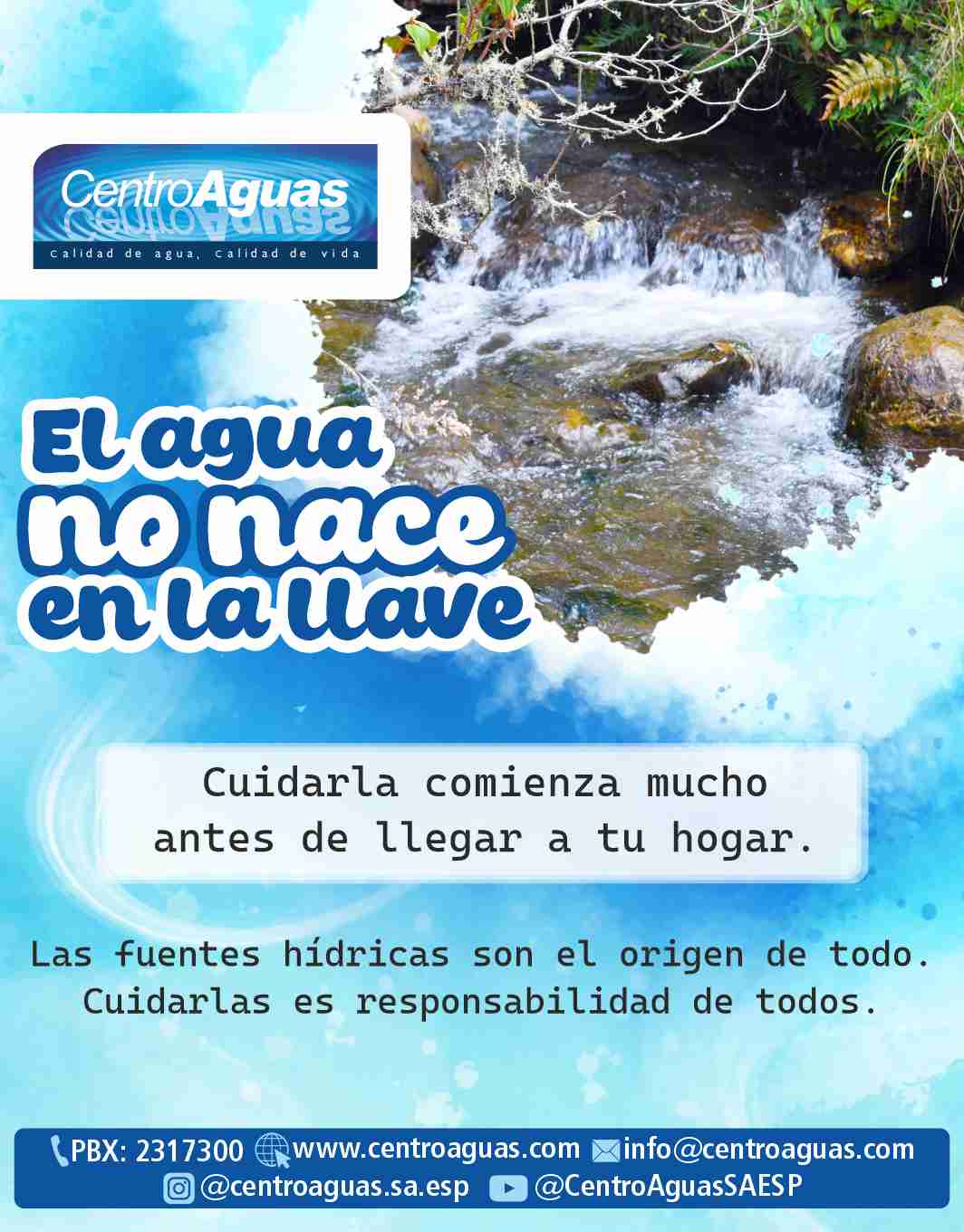 Las fuentes hídricas son el origen de todo.